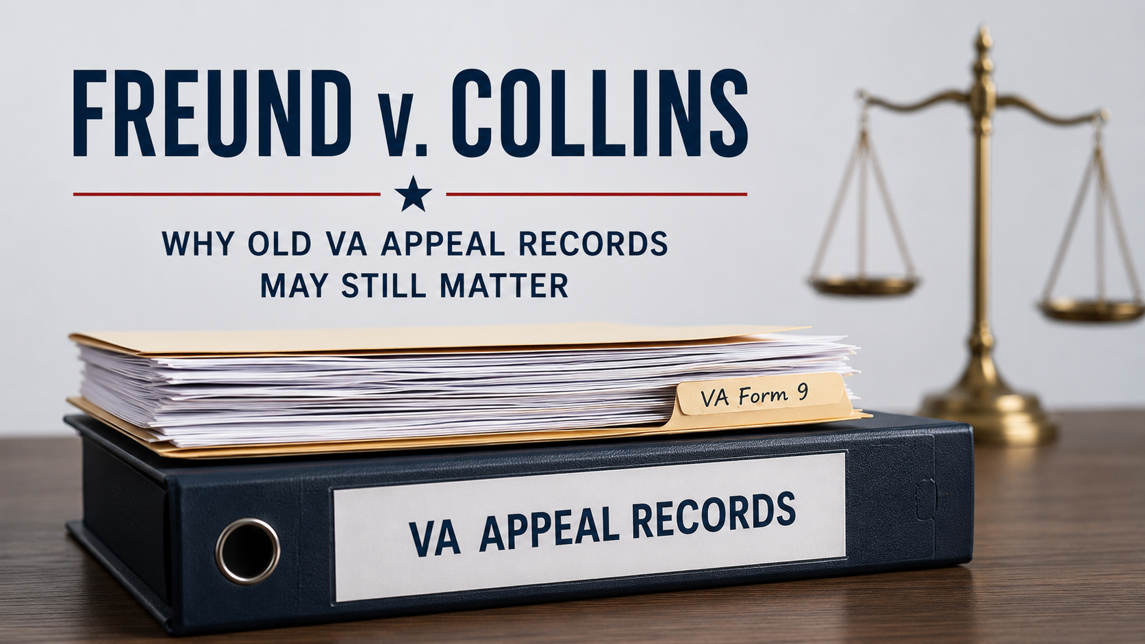 Freund v. Collins: Why Old VA Appeal Records May Still Matter